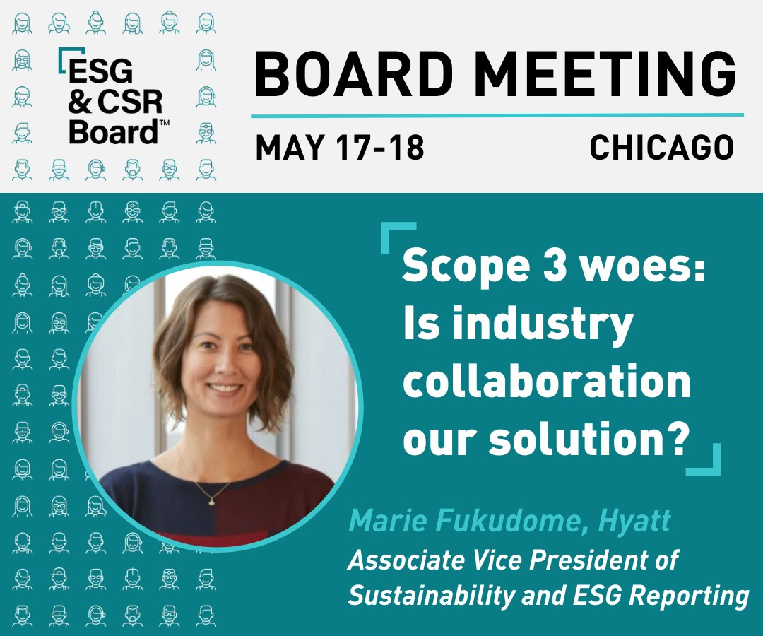 ESGCSRBoard's tweet photo. #ESGandCSRBoard Member Marie Fukudome, AVP of #Sustainability and #ESGReporting at @Hyatt, will share ideas around addressing the data challenges holding back progress on #Scope3 at our Board Meeting in Chicago, May 17-18. Waitlist available here: https://t.co/zxFTFzmKr0 https://t.co/yPYjlymewn