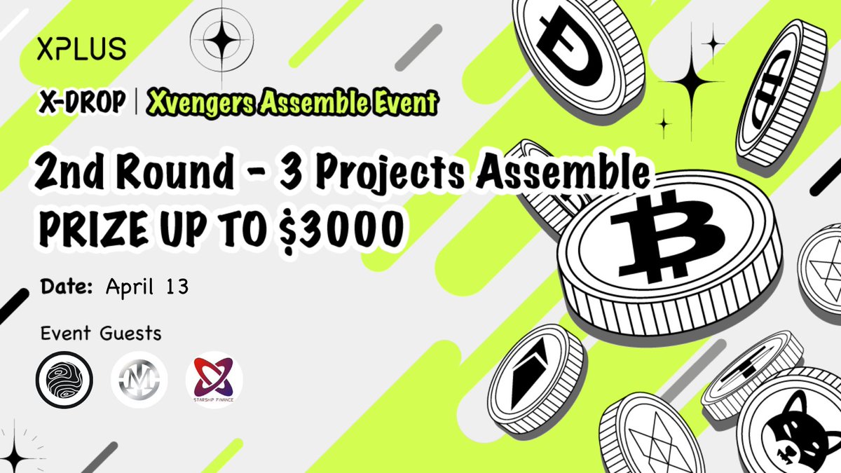 🌠 #XDrop Xvengers Assemble Event - 2nd Round

🔮 Guest <a href="/ComearthHQ/">Comearth | Closed Beta Live</a> @MUDmetaverse <a href="/Starshipfi/">STARSHIP FINANCE 🚀 Mint is LIVE (Phase3) 🔥</a>
😍Explore Hot Projects &amp; Win BIG

🏦 Rewards: Up to $3,000 worth
👉Join: dapp.xplus.com/meteor/detail/8