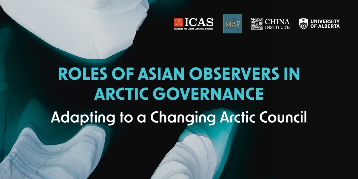 icasDC's tweet image. At 9:30am EST, join @icasDC MAP &amp;amp; @UAlbertaChina for a virtual discussion on Asian observers in Arctic governance: Zhao Long (#SIIS), Sakiko Hataya (@OPRI_SPF), Kim Wonhee (#KIOST), Capt. Anurag Bisen (@IDSAIndia), Christopher Len (Singapore)

RSVP &amp;amp; Join: us06web.zoom.us/webinar/regist…