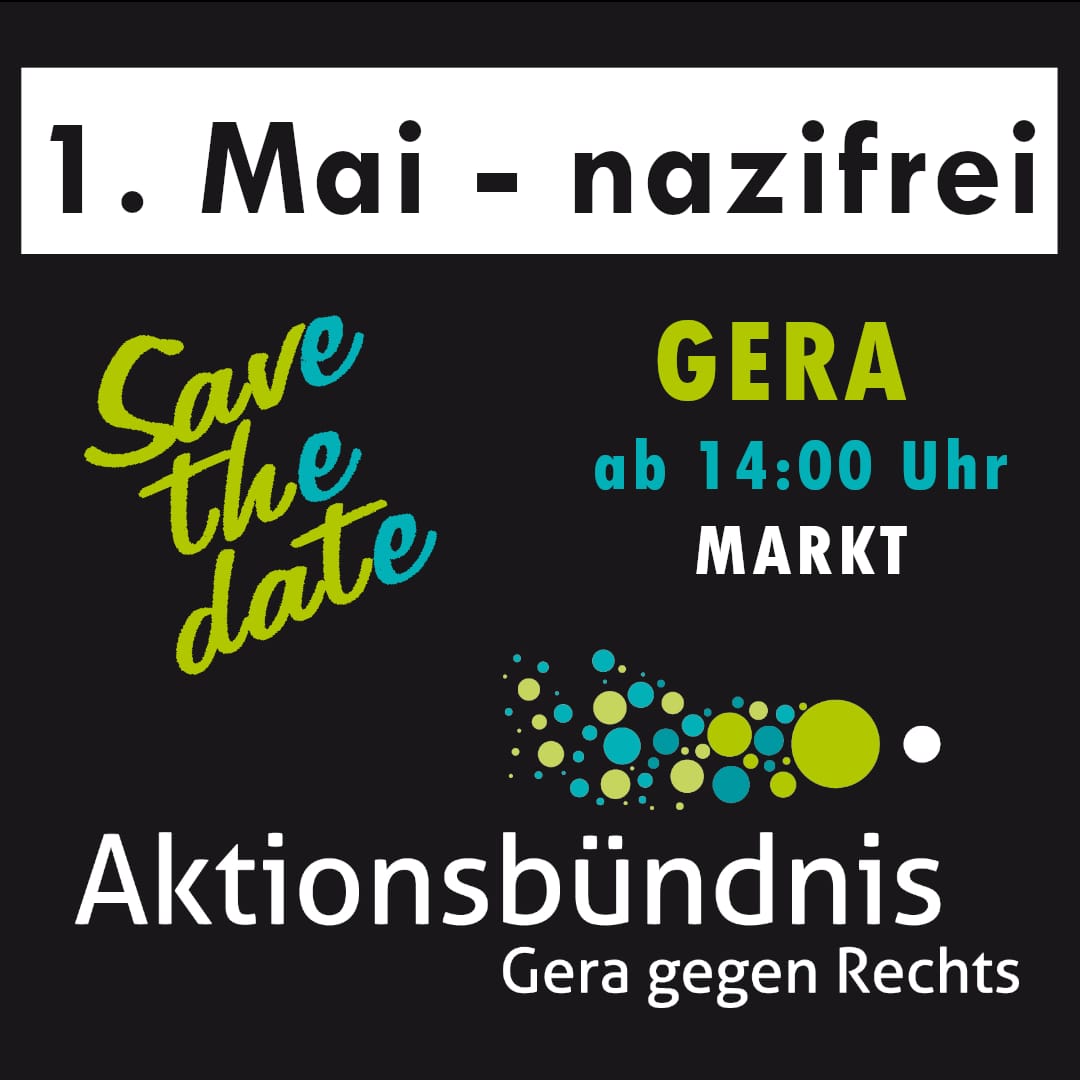 Am ersten Mai haben rechte Strukturen und #FCKNZS eine Demo in #gera angekündigt. Wir werden das nicht unwidersprochen lassen. #SaveTheDate #g0105