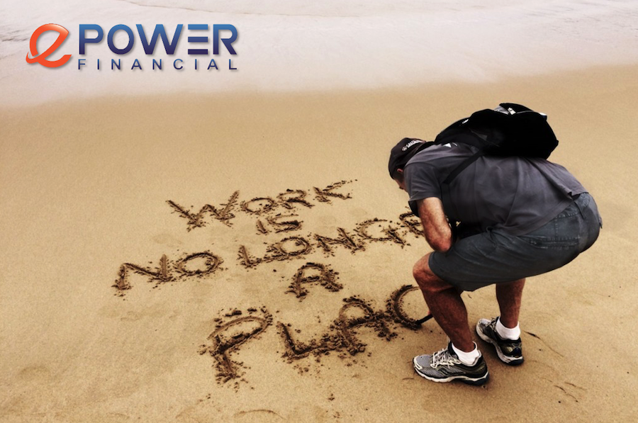 With EPower Financial work is no longer a place! #EPowerFinancialAlliance #EPower