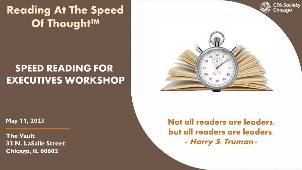 Too Much to Read? Not Enough Time? Speed reading can help you learn more, become more productive, and manage your time better. CFA Society Chicago invites its members for a Speed Reading for Executives Workshop! Register today, as space is limited. ow.ly/TP9750NAf6i