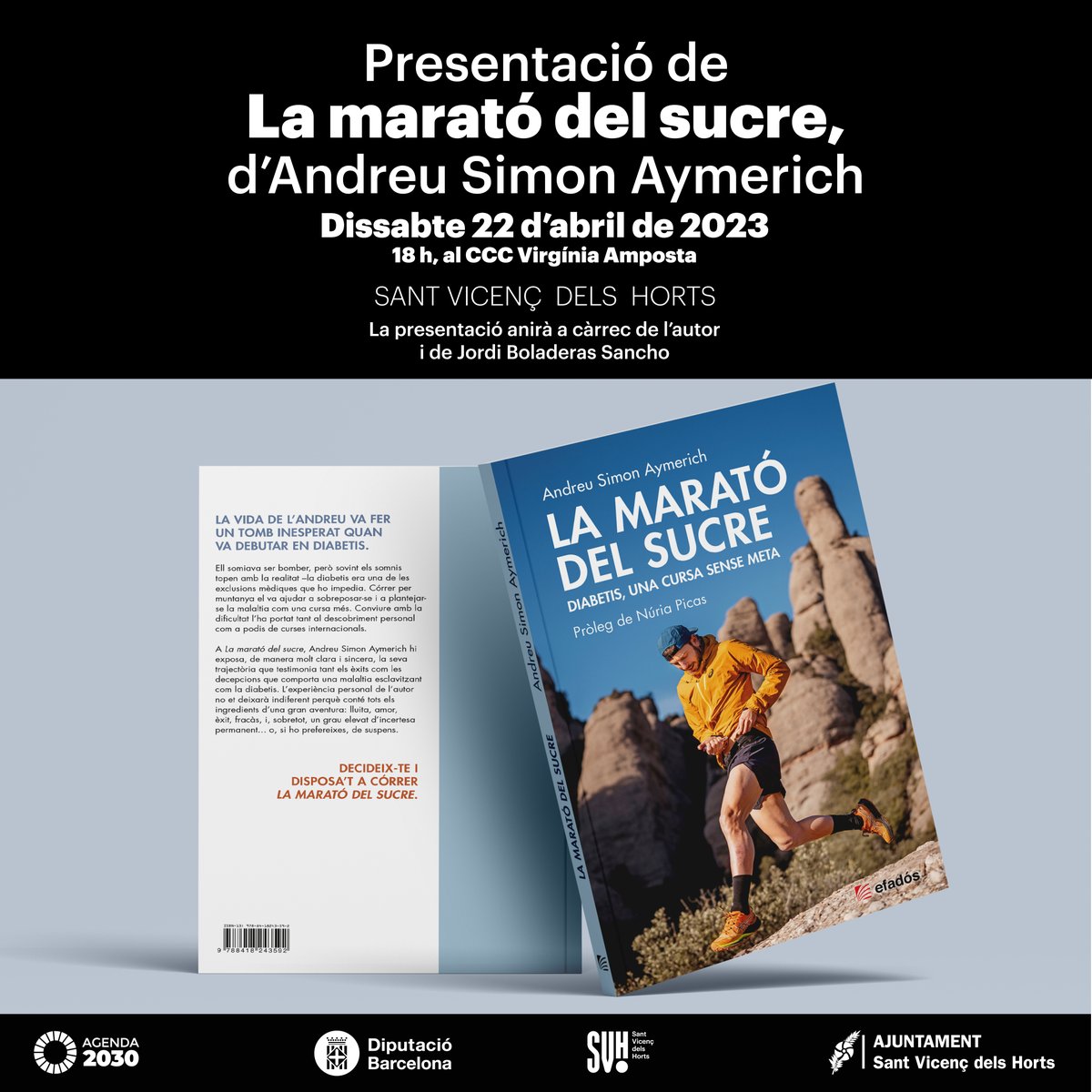 AjuntamentSVH's tweet photo. 📖🏃 L'esportista vicentí @andreu_simon presenta el seu llibre "La marató del sucre", on relata com li va canviar la vida des que va descobrir que era diabètic, i els reptes de compaginar les cures i els controls amb l'esport d'elit.

🗓️ 22 d'abril
🕕 18 h
📍 CCC Virgínia Amposta https://t.co/K7VF3AtQbB