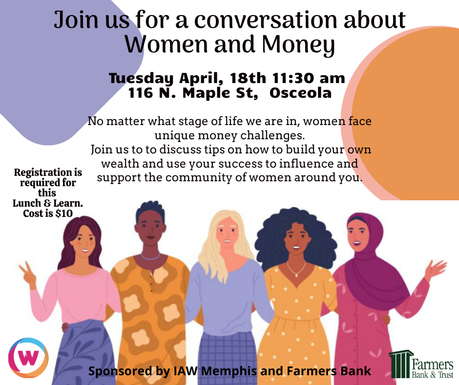 Farmers bank is happy to partner with the International Association of Women to bring you this Lunch and Learn. Please join us  to discuss topics relevant to women's financial success. Registration is required because seating is limited. Register here: fb.me/e/2I5TgvjHt