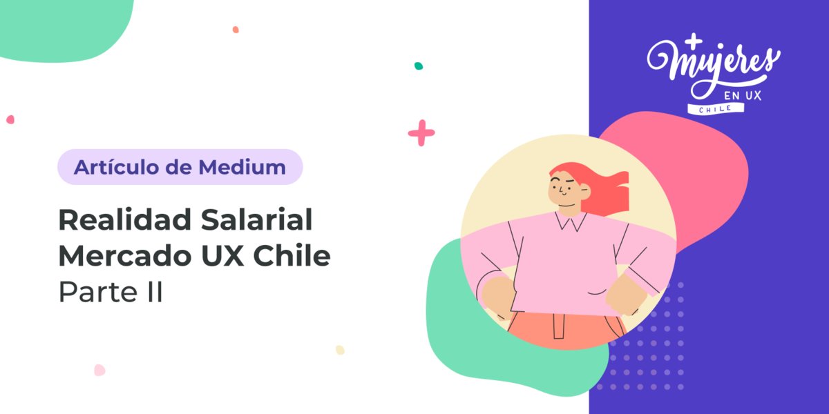 masmujeresux_cl's tweet photo. ¿En qué se especializan quienes trabajan en UX en Chile y cuál es su nivel de seniority? ¡Ya está disponible la segunda parte de una serie de artículos sobre la última encuesta salarial que realizó nuestra comunidad! Encuentra toda la data en Medium🔍 https://t.co/QiaQebDwzY https://t.co/1j9NoMw6Gz