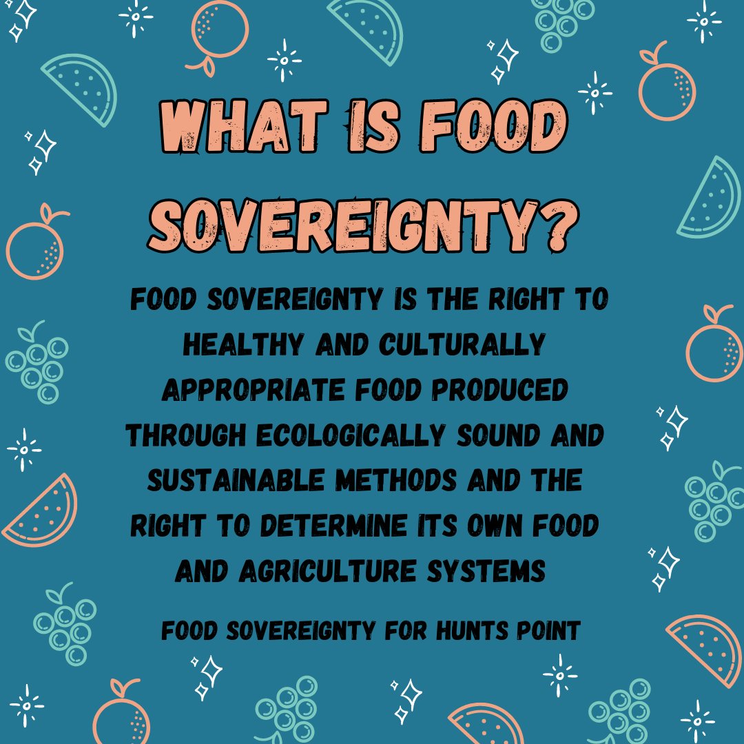 FSovereignty4HP's tweet image. What is Food Sovereignty? #HuntsPoint #HumanRights #FoodSovereignty #FoodAccess