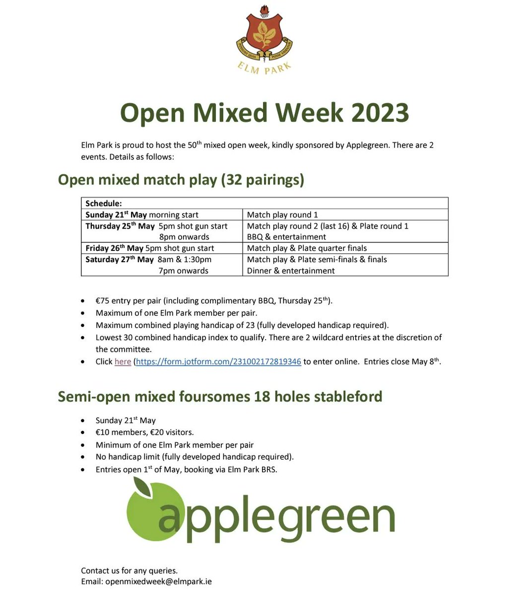 Open Mixed Week 2023 Elm Park is proud to host the 50th mixed open week, kindly sponsored by Applegreen <a href="/goapplegreen/">Applegreen</a>

There are 2 events. Full details on Image:

Open Mixed MATCHPLAY online sign up below.

form.jotform.com/231002172819346