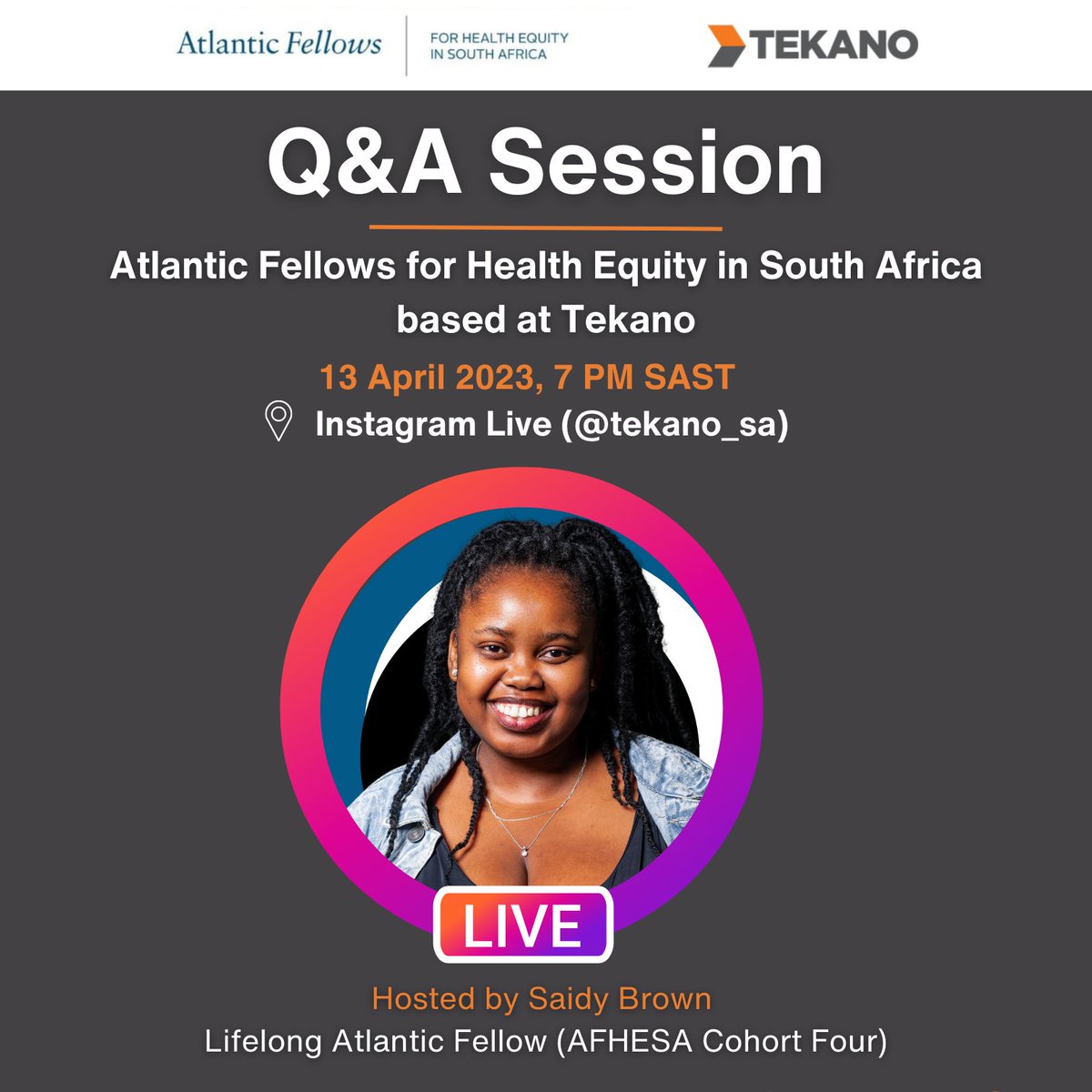 TekanoSA's tweet photo. Happening tonight!

One of our lifelong fellows and activist @saidy_brown will host a Q&amp;A session on how YOU can join a community of #AtlanticFellows advancing #HealthEquity in SA. 

Be part of the discussion!

🗓️ 13 April
⏰ 7 PM SAST
📍Live on Instagram (@tekano_sa) https://t.co/yA11SMks22
