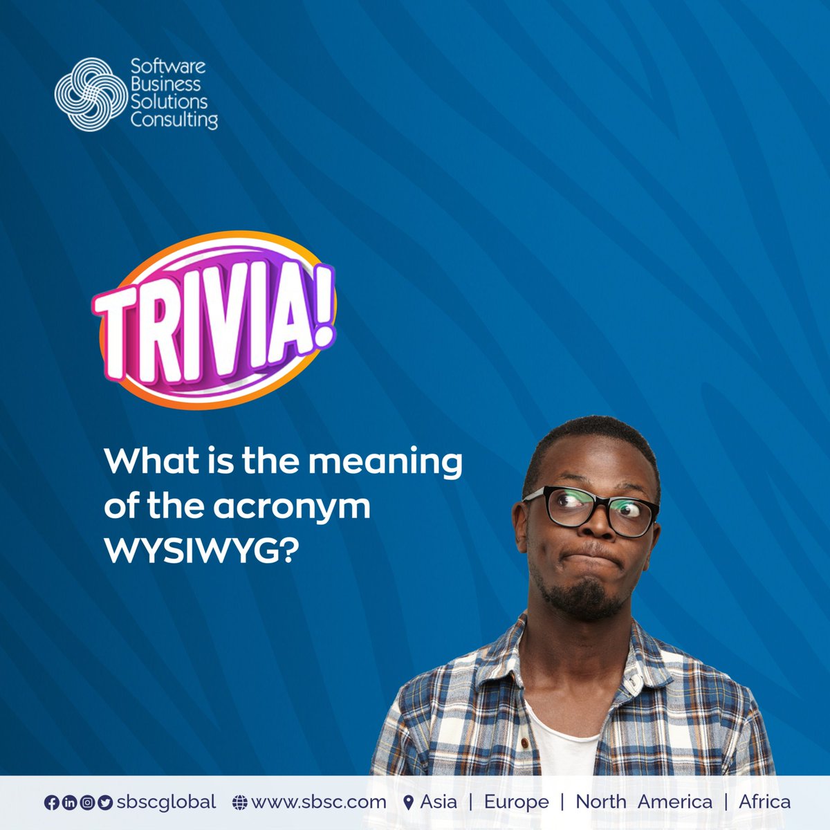 sbscnigeria's tweet photo. It's a phrase that largely means that the printer will print what you see on your monitor.
Supposedely pronounced as 'wizziwig'.

Drop your answers in the comment.

#Thursdaytrivia #techtrivia #DeliveringDifferently https://t.co/XZFSrQkaZv