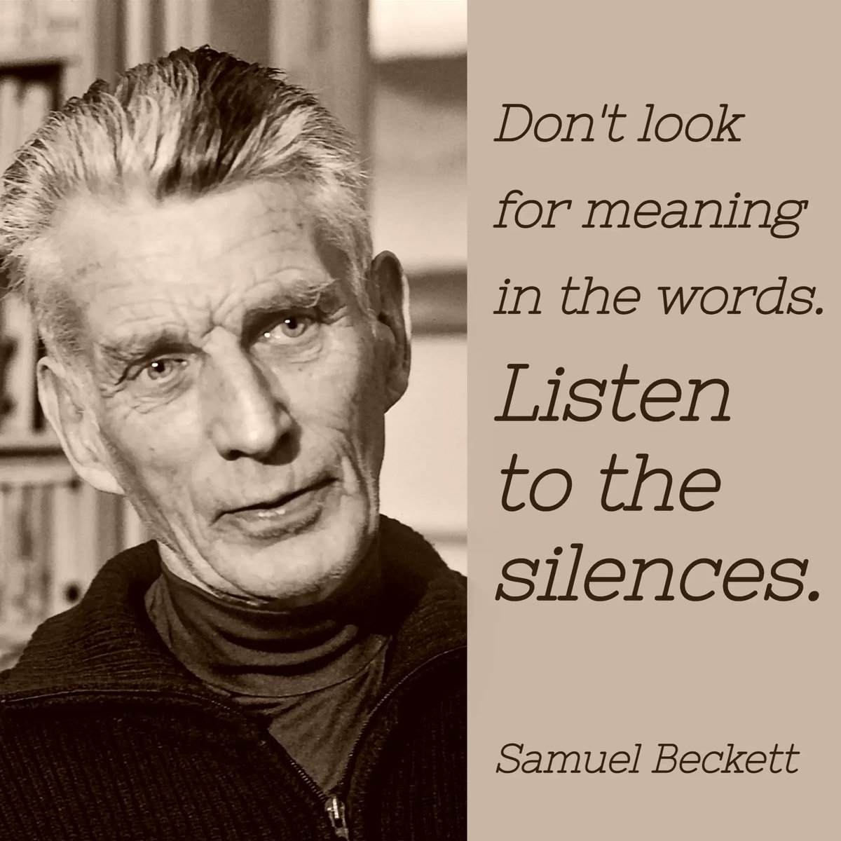 Life's greatest lessons are found in silence. #SamuelBeckettBDay