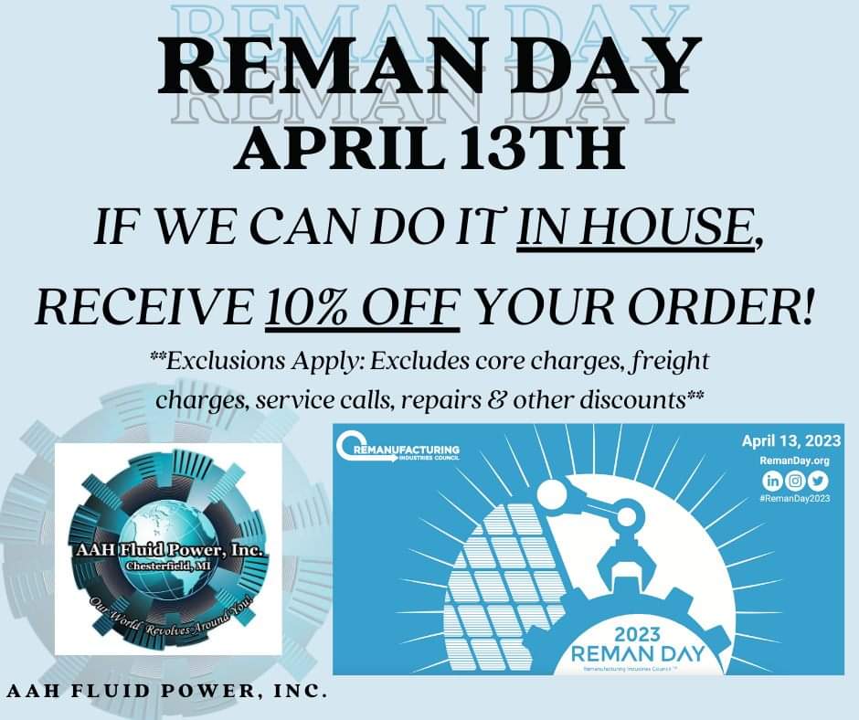 Happy Reman Day!

Today Only! If we can do it in house, receive 10% off your order!

*Exclusions Apply - Excludes core charges, freight charges, service calls, repairs &amp; other discounts

remancouncil.org/remanday/

#RemanDay2023 #AAHFluidPower #pumps #motors #valves #repairs