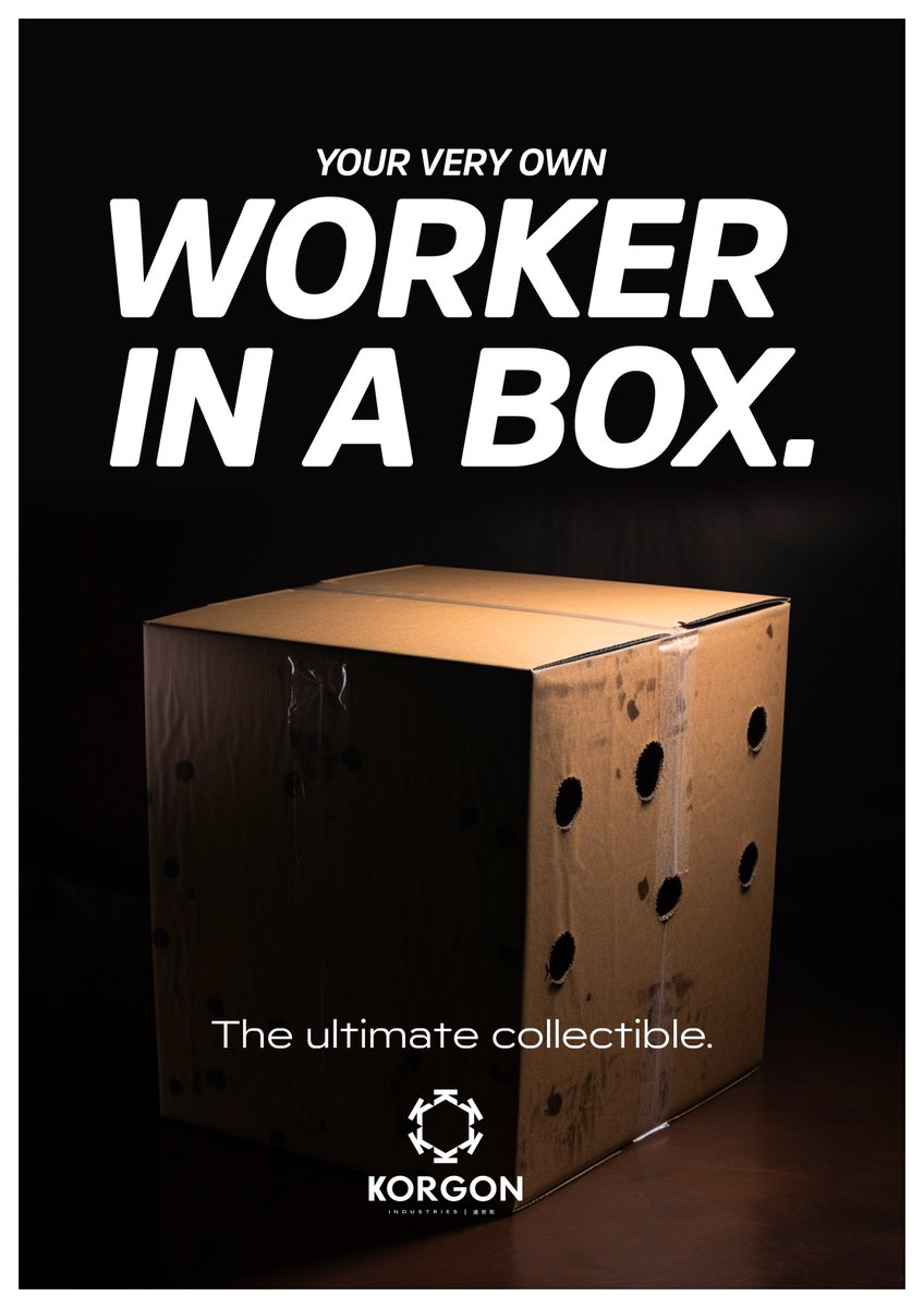 Your very own Worker in a Box. The ultimate collectible. 

#conform #comply #consume #collectible