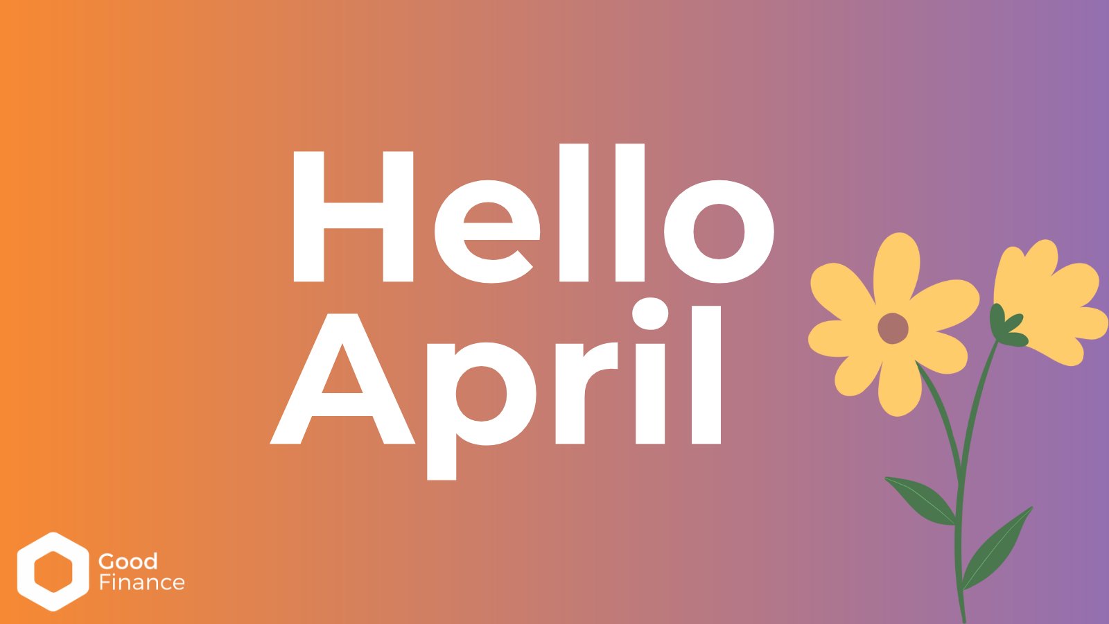  ‘Hello April’ atop a purple / orange gradient background and an icon of spring flowers.
