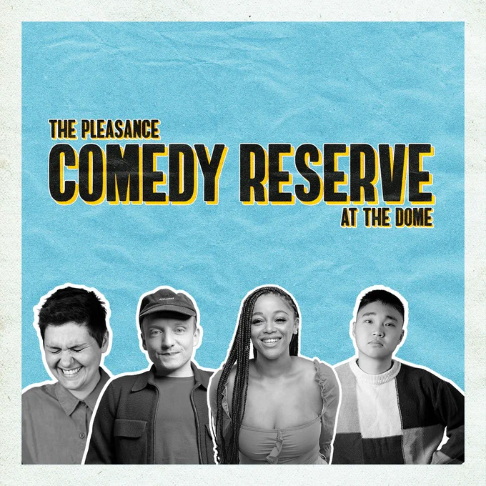 Blue graphic which has an effect to make it look like paper. It reads 'The Pleasance Comedy Reserve at the Courtyard'. There are black and white cut out images of: Will Robbins, Kyrah Gray, Jin Hao Li and Abby Wambaugh