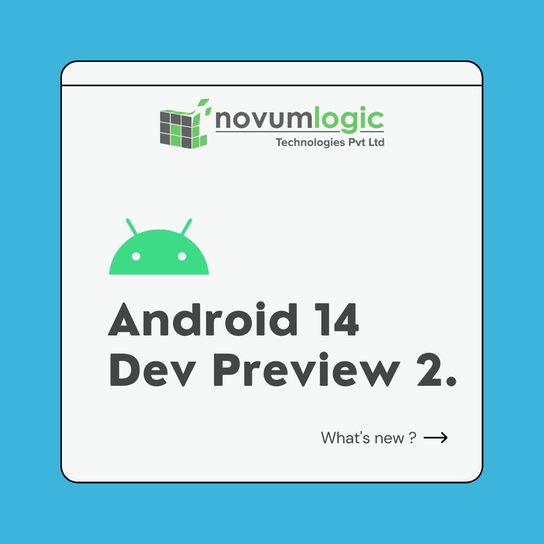 novumlogic's tweet photo. Check out what's new in Android 14 Dev Preview 2. 🎯 Interestingly the changes in this preview were done keeping in mind the feedback from its initial users. Our team has summarised it for you so that you don't have to go through the hassle of reading all the docs. 👩‍💻

#Android14 https://t.co/EquR0n9xiW