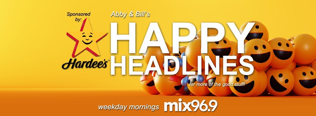 There's so much bad news around us right now, so @abbykay969 and #BillTaylorMix969 bring you #HappyHeadlines, presented by @Hardees at 6:45 and 7:45 each weekday morning!