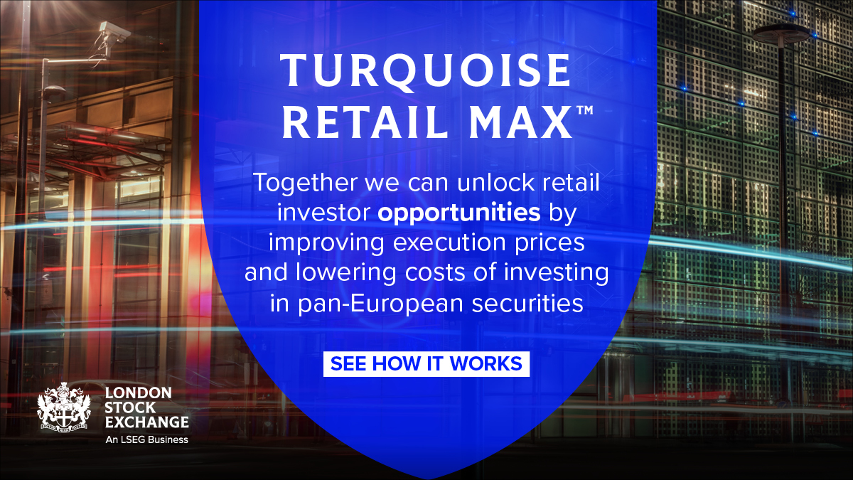 Discover Turquoise Retail Max™ - supporting European retail brokers in meeting their best execution obligations and delivering price improvement for end retail investors when trading pan-European securities. lseg.group/3UyBM0z