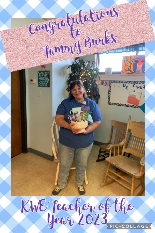 We are thrilled to announce the KWE Teacher of the Year for 2023--Mrs. Burks!  She pours her heart into kids and colleagues every day!  We are so proud she is a part of the KWE family!  We love YOU, Mrs. Burks!!!