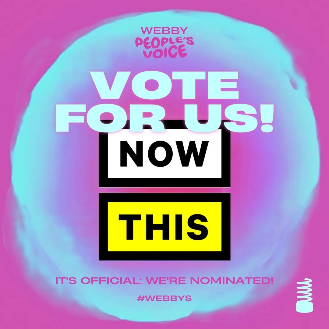 #RT @nowthisnews: We're so excited to have been nominated for #Webbys in 2 categories, Best Events & Livestreams for our #BidenForum and Best Use of Vertical Video for our TikTok! 🏆

If you're a fan of ours, please take a minute to vote: …