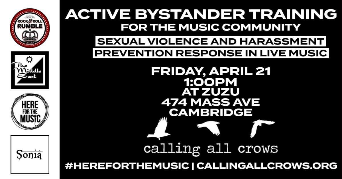 We are holding Active Bystander Training for the music community with #callingallcrows. Join us on Friday, April 21 at 1:00pm at ZuZu (next to <a href="/MidEastClub/">Middle East Restaurant & Nightclub</a> at 474 Mass Ave in Cambridge. Please sign up here: bit.ly/RUMBLEbystande… 

#RUMBLE2023 #hereforthemusic