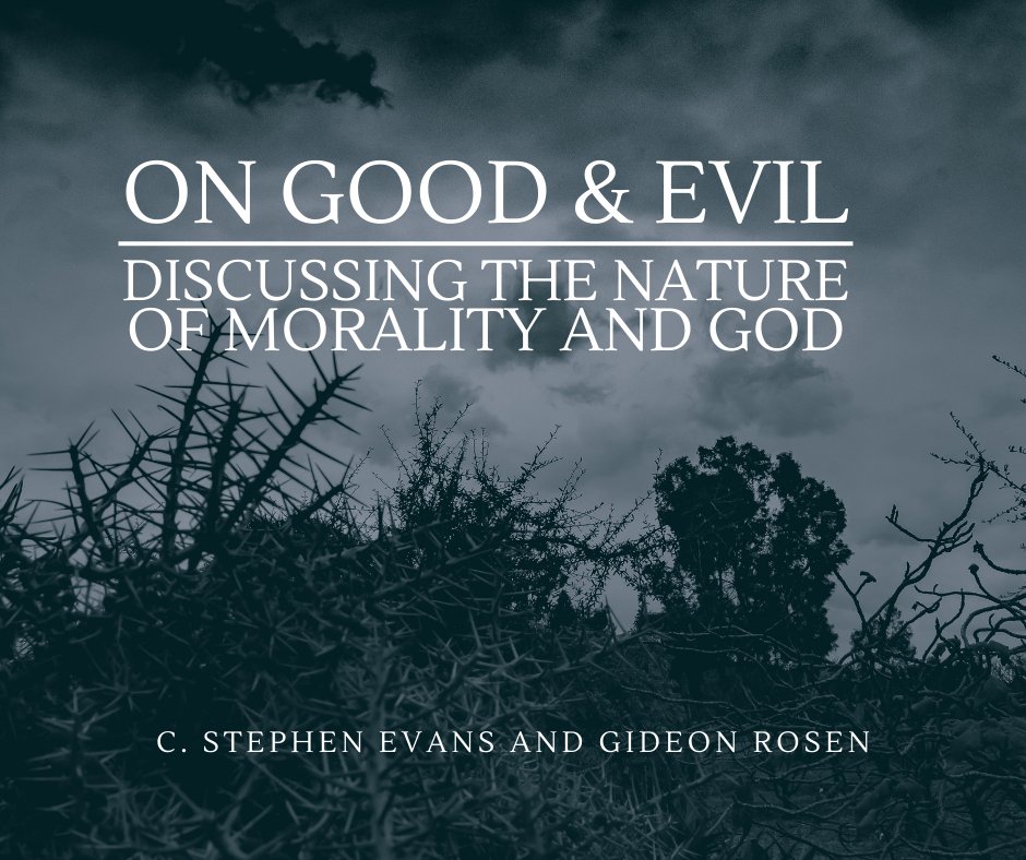 moralapologetics.com/wordpress/good…

C. Stephen Evans (Baylor) and Gideon Rosen (Princeton) discuss the nature of morality and God in “On Good &amp; Evil: Discussing the Nature of Morality and God.” 

#moralapologetics #HCUapologetics #apologetics #philosophy