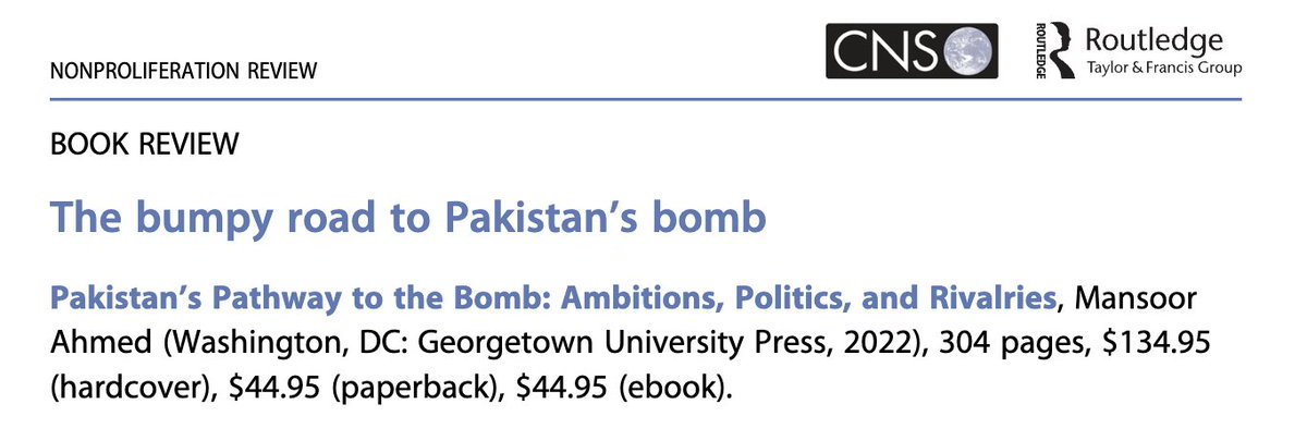 I have learned much from <a href="/Mansoor_Ahmed76/">Mansoor Ahmed</a> over the years &amp; was pleased to have a chance to review his book, Pakistan’s Pathway to the Bomb: Ambitions, Politics, and Rivalries, for <a href="/TheNonproReview/">The Nonproliferation Review (NPR)</a>. As I say in the review, if you are interested in these topics, you should buy it.