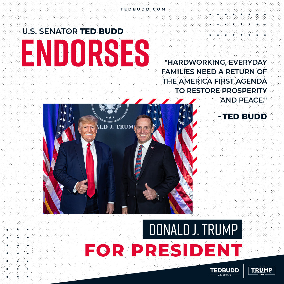 Today, I endorse Donald J. Trump for President in 2024. Hardworking, everyday families need a return of the America First agenda to restore prosperity and peace. tedbudd.com/ted-budd-endor…