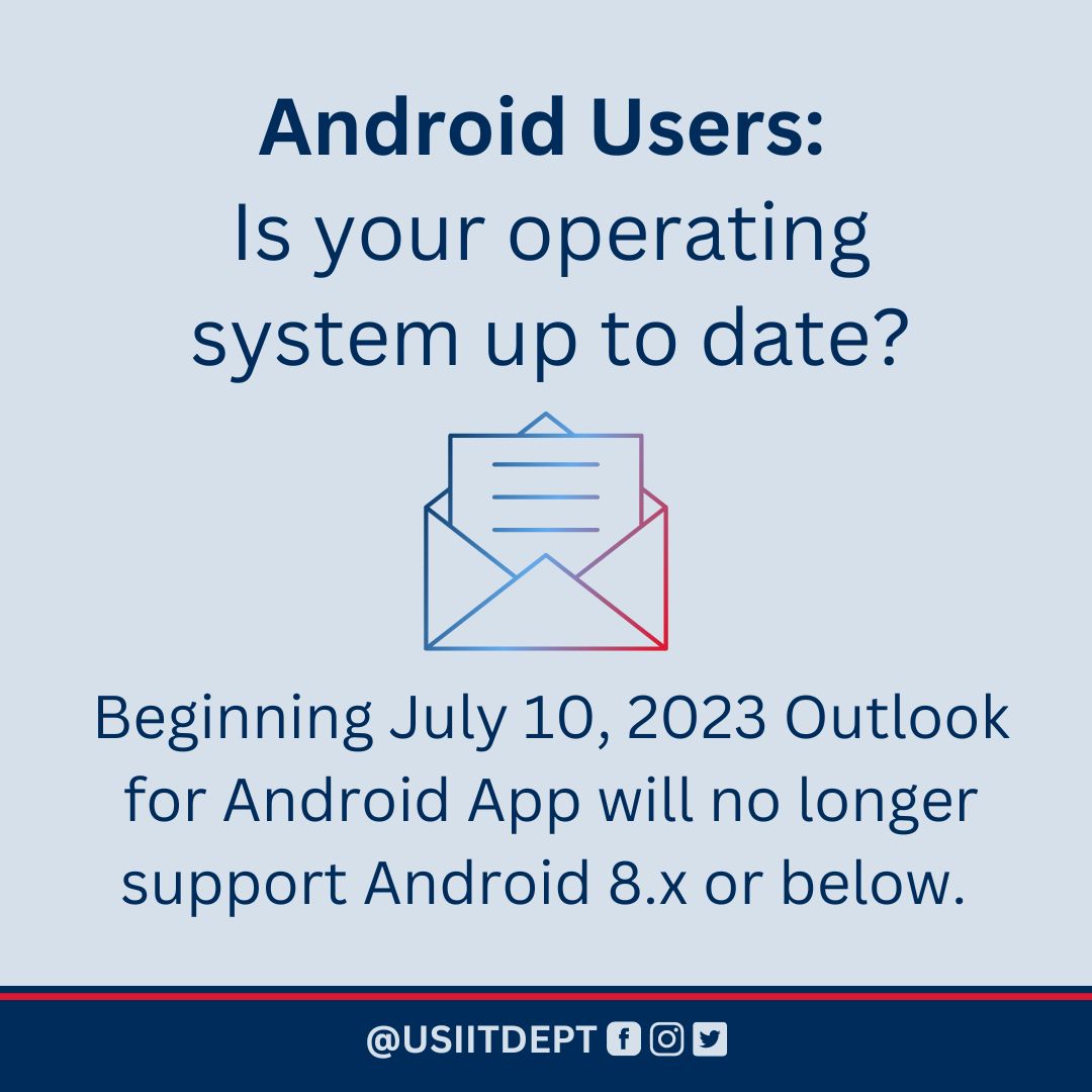 Android users: Do you know what operating system you are using? Beginning this summer, Outlook for Android will only be supported for those on Android 9.0 or newer. 

To see what version you are running go to Settings / About Phone / Software Information.