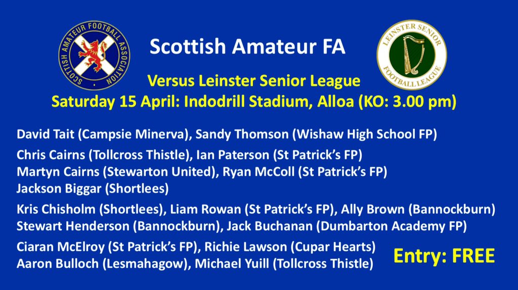 #SAFASelect
Looking for a game this weekend? Ideal opportunity to watch our first International of the season.
Saturday 15 April
Scottish Amateur FA v Leinster Senior League
Indodrill Stadium, Alloa - Kick Off: 3.00 pm
Entry: FREE
<a href="/KappaTeamwearUK/">Kappa UK & Ireland</a> <a href="/OnlySportLTD1/">Only Sport LTD</a> <a href="/ScotAmFA/">Scottish Amateur FA</a>