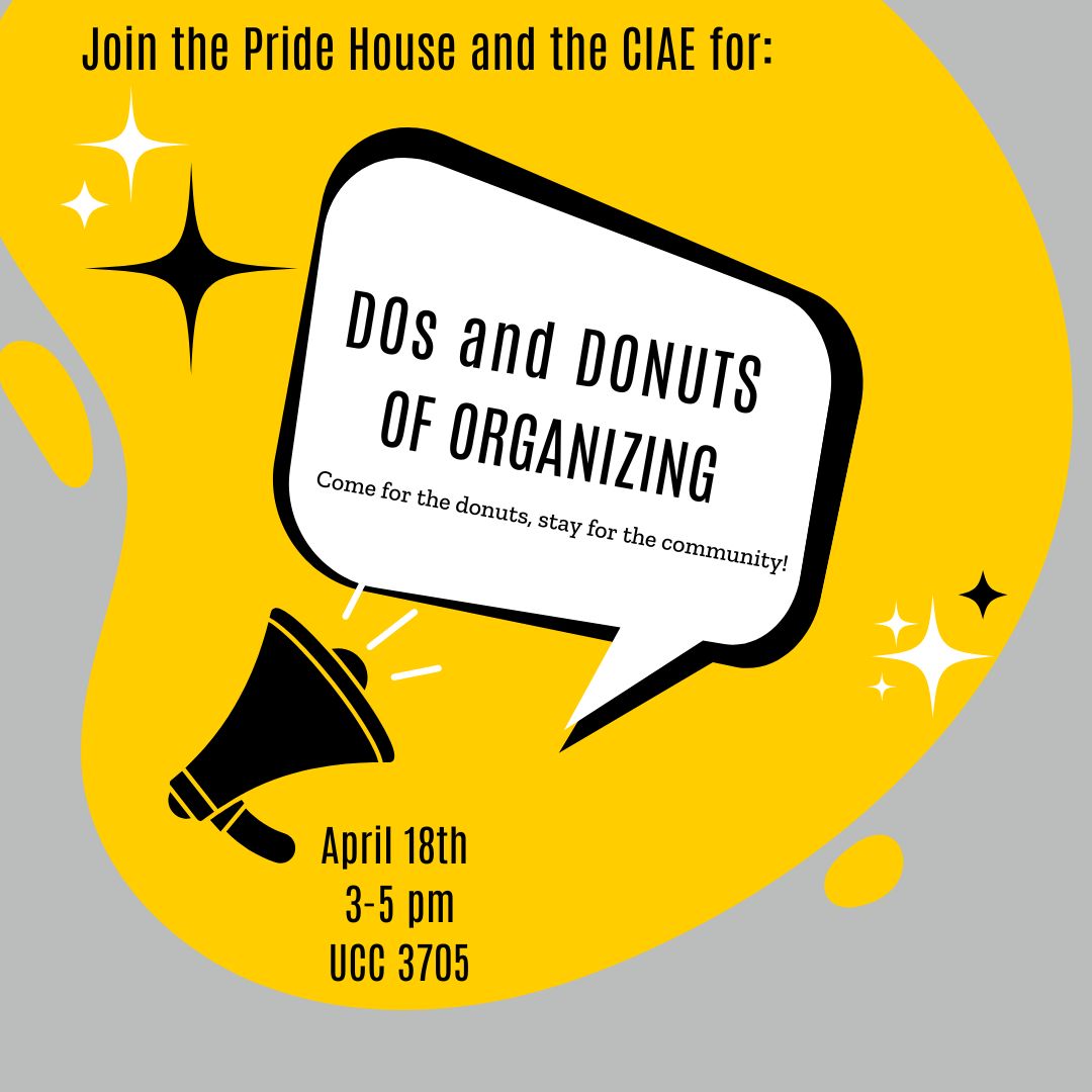 codyhowellSCC's tweet photo. 📢Join the Pride House and the CIAE on Tuesday, April 18th 3-5 pm for a discussion of best practices for organizing. At the event we will have donuts, sign making supplies, and talk about how to show up for your community and campus peers🍩 https://t.co/EJIBO0PMzy