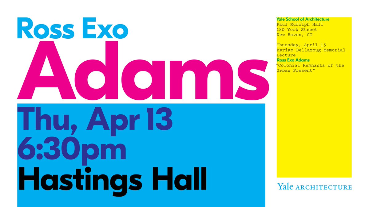 Yale Architecture (@yalearch) on Twitter photo Tonight at 6:30pm: <a href="/rossexoadams/">Ross Exo Adams</a> presents “Colonial Remnants of the Urban Present,” part of the Myriam Bellazoug Memorial Lecture series.
The lecture will take place at Hastings Hall and is open to the public. Tonight at 6:30pm: <a href="/rossexoadams/">Ross Exo Adams</a> presents “Colonial Remnants of the Urban Present,” part of the Myriam Bellazoug Memorial Lecture series.
The lecture will take place at Hastings Hall and is open to the public.