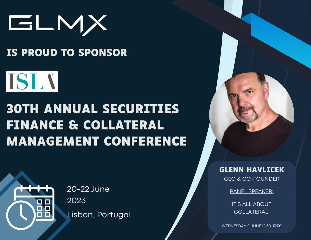 GLMXTech's tweet photo. #GLMX CEO and Co-Founder, @glenn_havlicek , will be speaking on the It's All About Collateral panel at the @__isla 30th Annual Securities Finance & Collateral Conference in June.
Register here to attend the conference in Lisbon, Portugal: https://t.co/YWUTsiuQuY
#ISLA #Repo https://t.co/UPYad4BScD