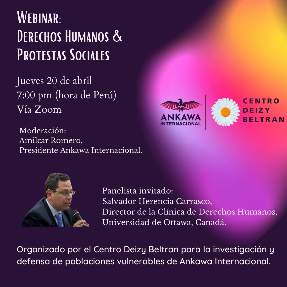 El <a href="/cdbankawa/">Centro Deizy Beltran</a> le invita #webinar "Derechos Humanos &amp; Protestas Sociales" el día jueves 20 de abril a las 7:00 pm (hora de Perú).

Evento gratuito, previa inscripción: lnkd.in/gE8thuP6

Moderación:
<a href="/amilcarobel/">Amilcar Beltran 🦅</a>. 

Panelista:
<a href="/Sherencia77/">Salvador Herencia-Carrasco</a>, <a href="/uOttawa/">Université d'Ottawa | University of Ottawa</a>.