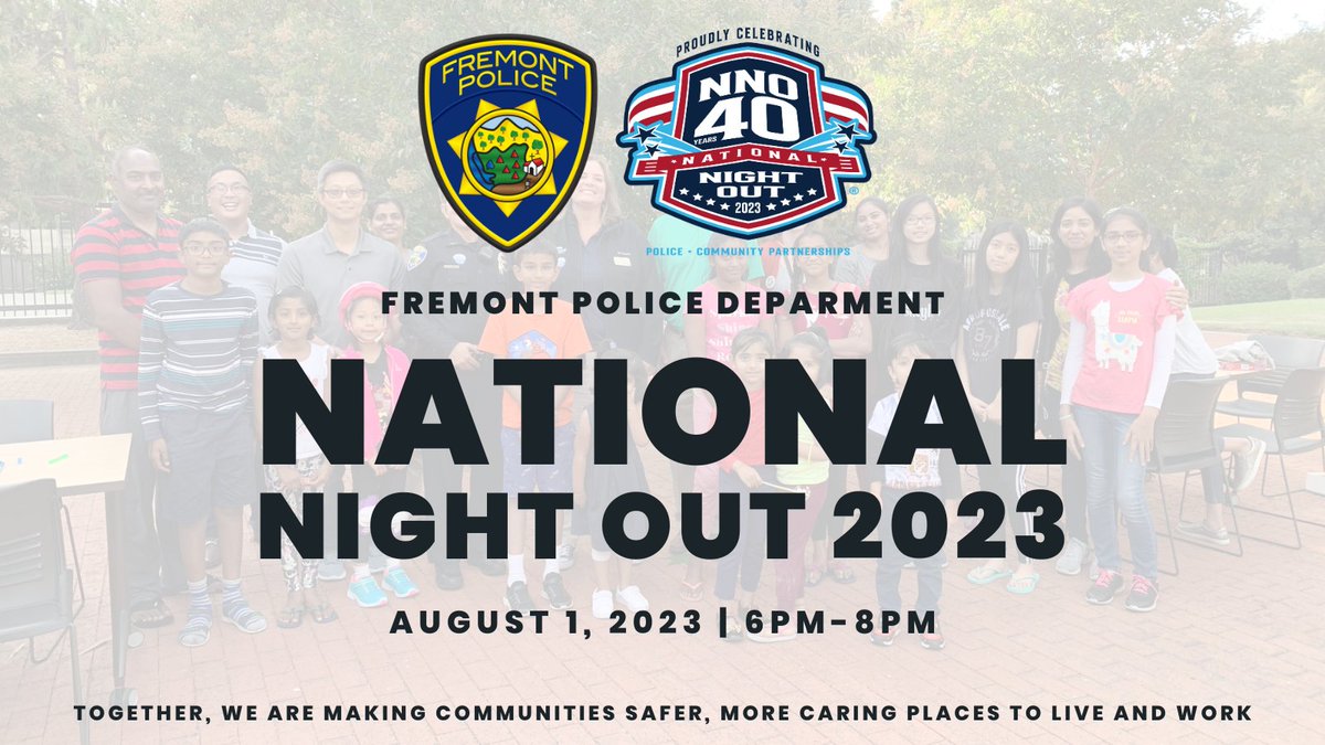 FremontPD's tweet photo. 📌Save the Date! The 40th Annual National Night Out is happening on Tuesday, August 1, 2023, from 6-8 p.m. To register, please visit https://t.co/kFQBvIWR46. #nationalnightout https://t.co/v3vXu3MlO8