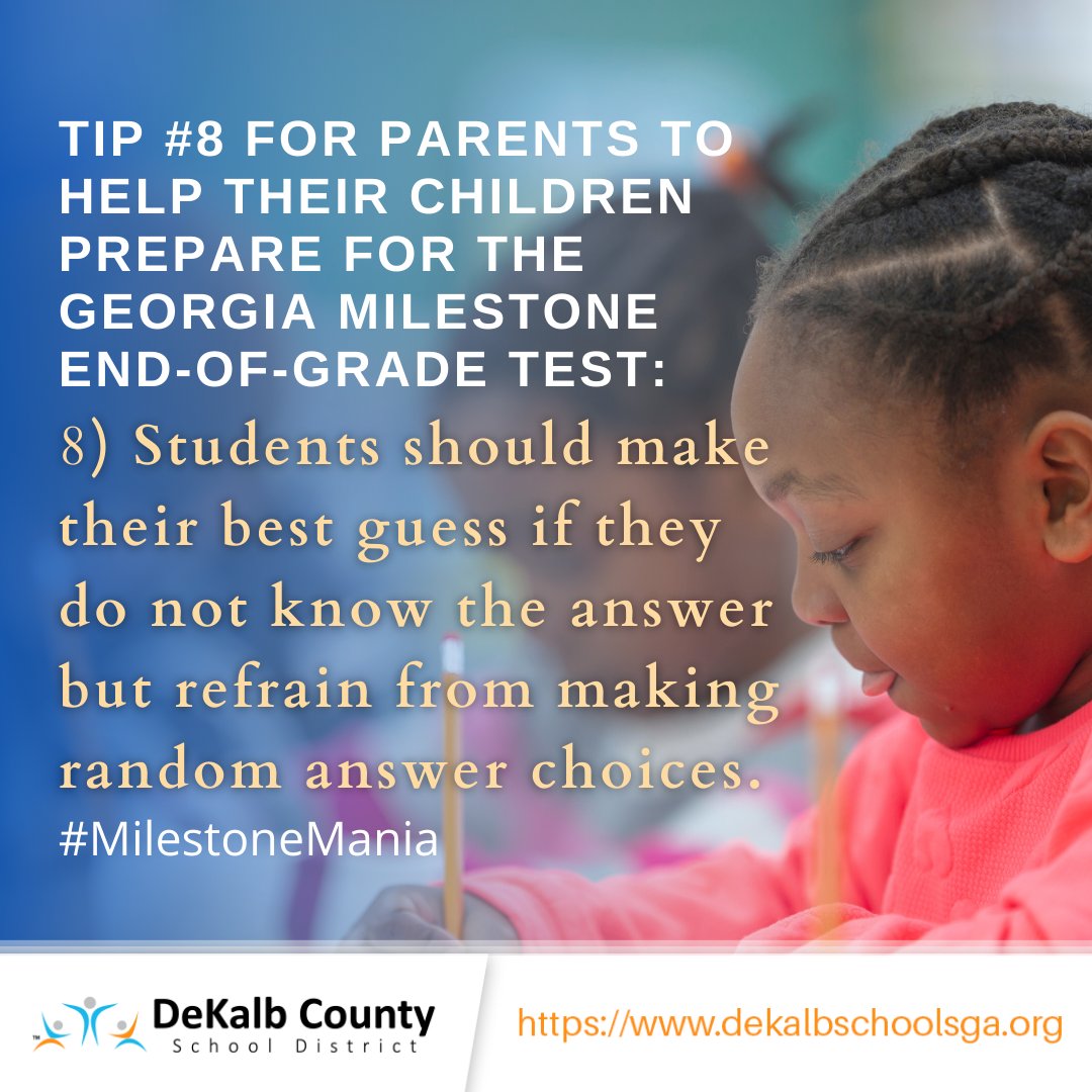 DeKalbSchools's tweet photo. Here are Tips 7 & 8 of our #DCSD 10 Tips for parents to help their children prepare for the Georgia Milestone End-of-Grade test. #MilestonesMania #TestTips
#iLoveDCSD💙🧡 #KeepingStudents1st🥇 https://t.co/ZcZmFw5C9X