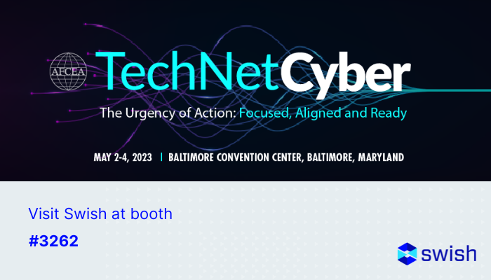 SwishData's tweet photo. In a few weeks, Swish will be at #TechNetCyber. Stop by Booth #3262 from May 2-4 to learn more about Swish solutions and mission-based outcomes! #AFCEACyber #TNCyber https://t.co/6bnW80g8gH