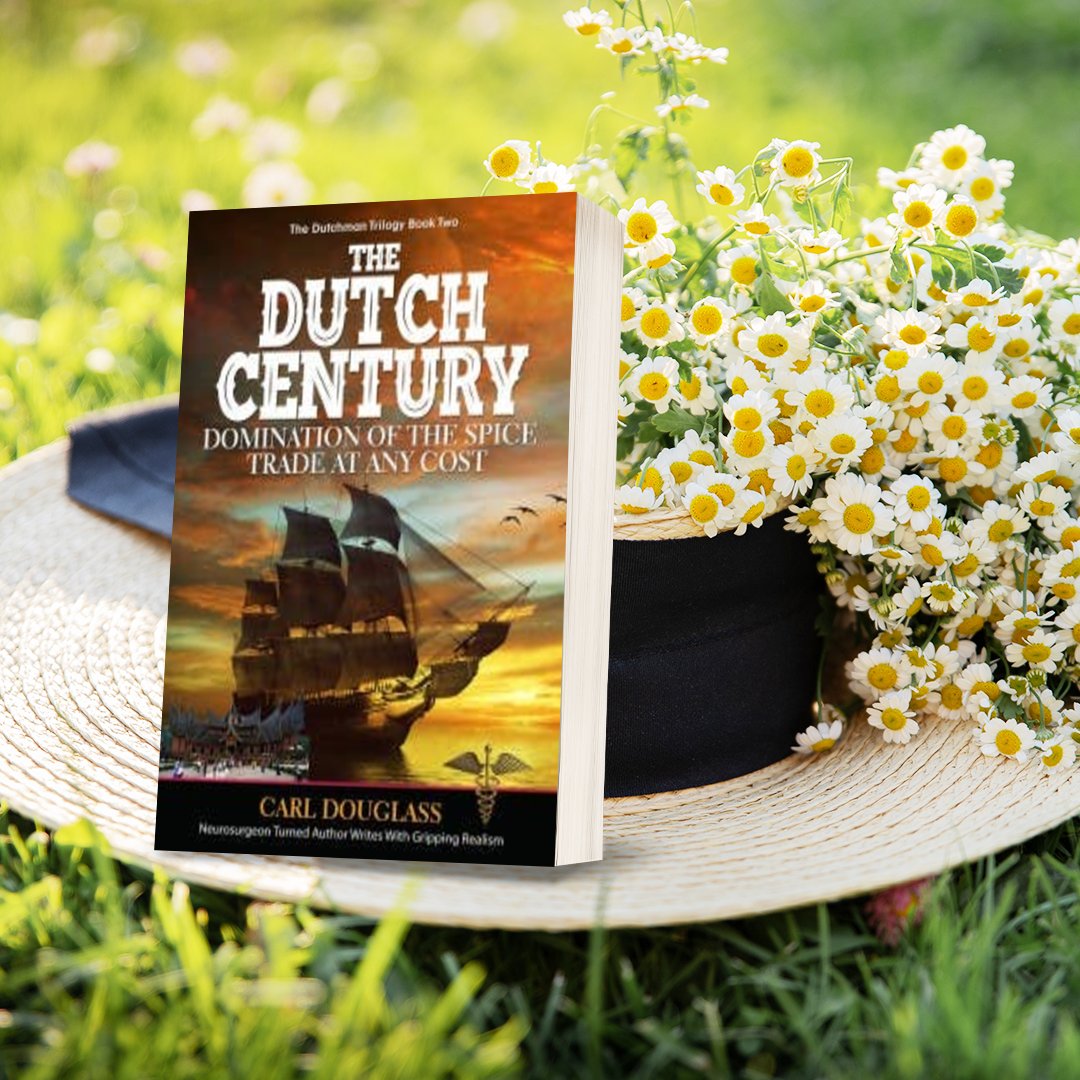 Carlsbooks's tweet photo. THE DUTCH CENTURY Book 2 by Carl Douglass "Neurosurgeon turned Author writes with Gripping Realism"

Domination of the Spice Trade at Any Cost

📚Learn more: https://t.co/d9E1fHFX6y

#carldouglassbooks #authormasterminds #readersandwritersbookclub #sagaofaneurosurgeon https://t.co/G7giMyOIlX