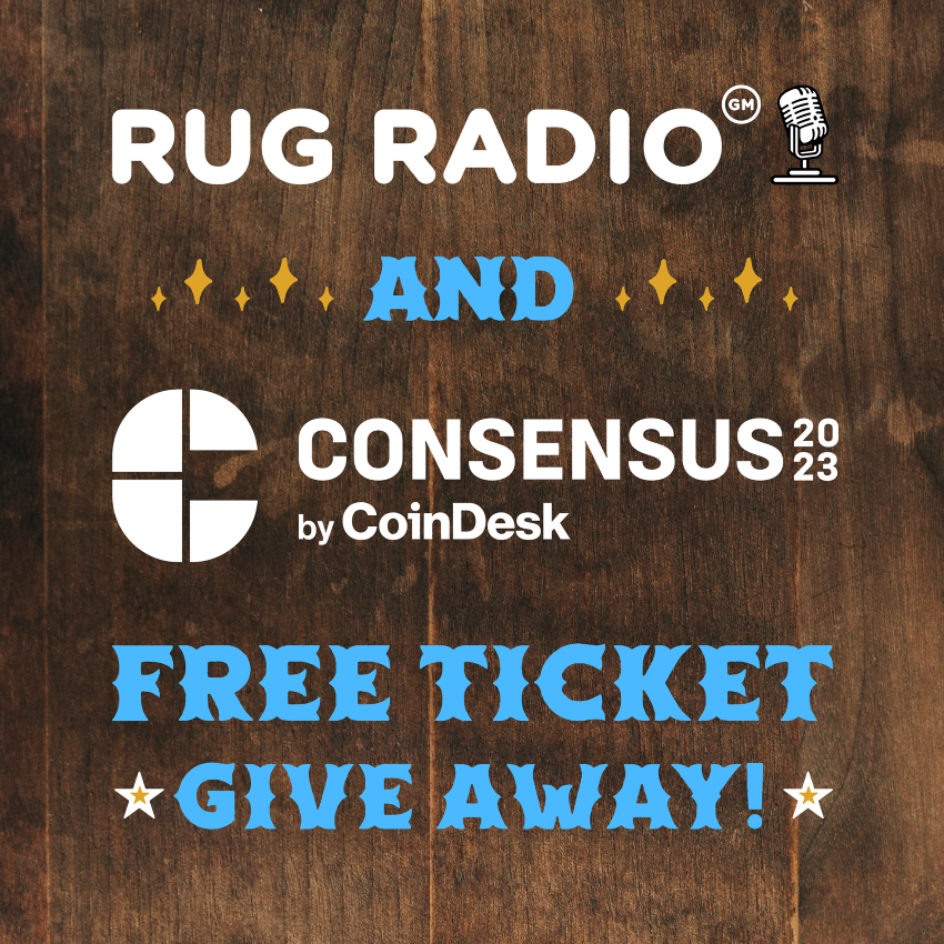 Our partners @Consensus2023 powered by @coindesk have given the Rug Radio community 10 FREE tickets to their event in Austin!

5 Twitter winners &amp; 5 Discord winners 💥

To enter:
✅ Like
✅ Retweet
✅ Comment

⌛ 24 hours
Join Discord for the server raffle 🎫
