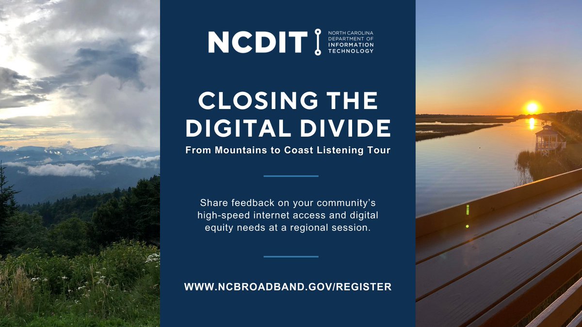 Your input matters! Attend a regional session to share your community’s needs for access to affordable, high-speed internet service, devices and digital skills resources with us. Your feedback will help inform state plans to close the digital divide. ncbroadband.gov/register.