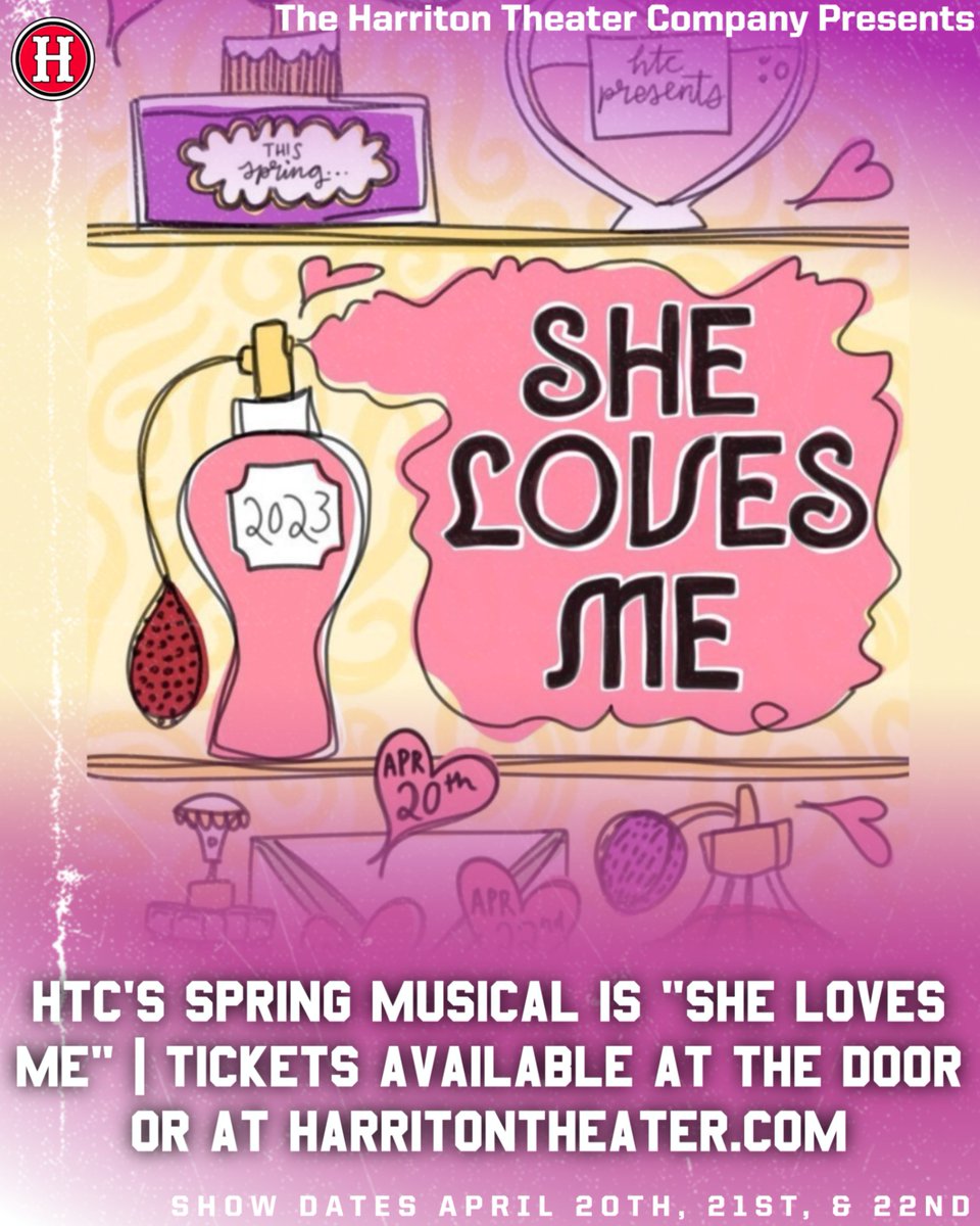 THE HARRITON THEATER COMPANY PRESENTS: SHE LOVES ME | APRIL 20, 21, 22 @ HARRITON. TICKETS CAN BE BOUGHT AT THE DOOR OR AT HARRITONTHEATER.COM