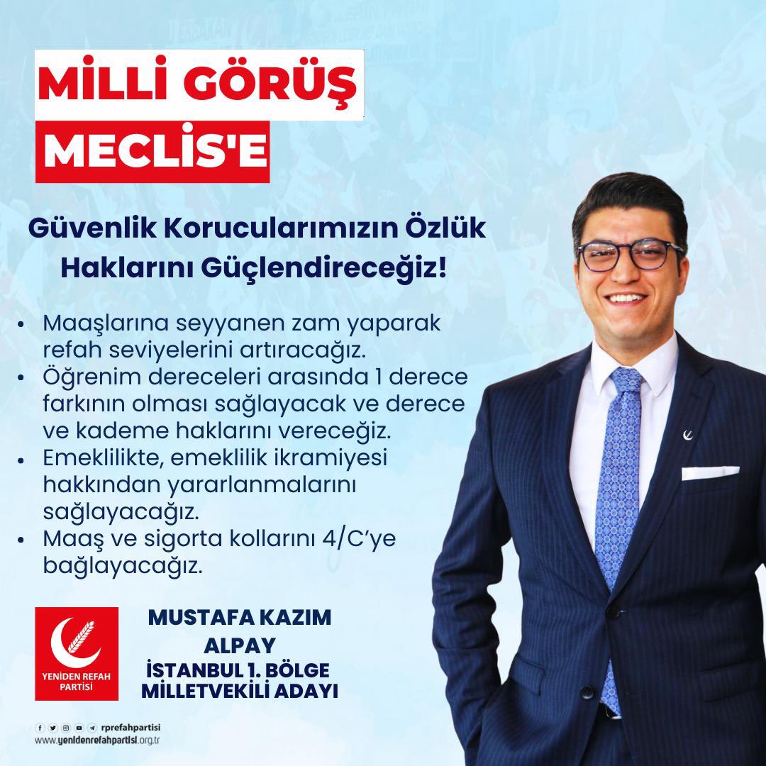Milli Görüş Meclis ‘ e !

Güvenlik korucularımızın özlük haklarını güçlendireceğiz. 

Maaşlarına seyyanen zam yaparak refah seviyelirini artıracağız. Emeklilikte emeklilik ikramiyesi hakkından yararlandıracak, sigorta kollarını 4/C ‘ye bağlayacağız. 
#GüvenlikKorucuları