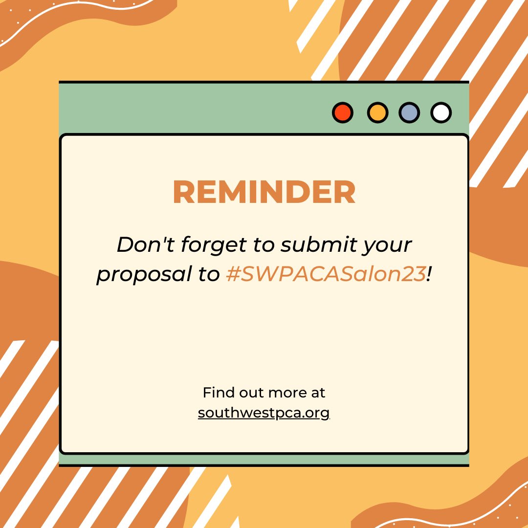 southwestpca's tweet photo. π Reminder! Don't forget to submit your proposal to #SWPACASalon23! Find out more at https://t.co/yFNPBTbuf1 π
#SWPACA #popculture #americanculture #virtualconference https://t.co/NC6sfw4q6Y