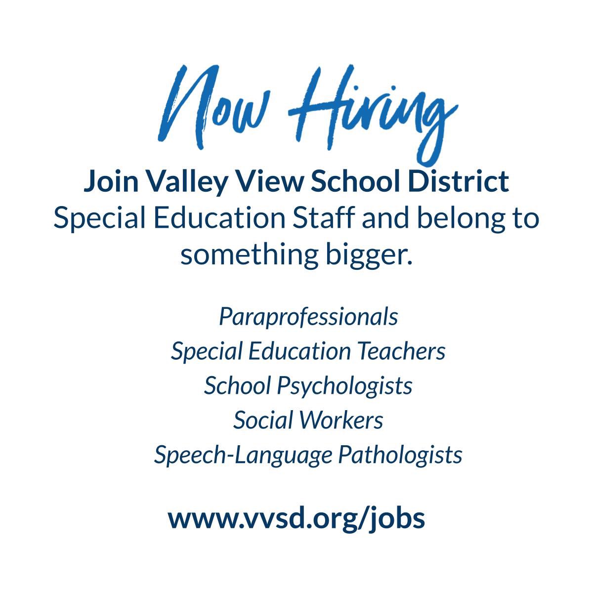 Come join our Valley View family and belong to something bigger! VVSD is currently hiring for a variety of special education positions for the 2023-2024 school year.