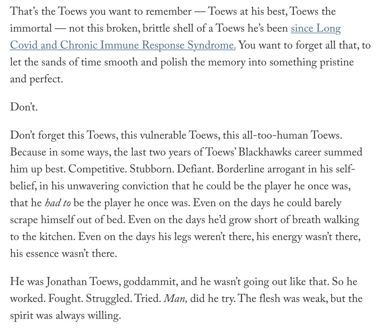 MarkLazerus's tweet image. Remember Jonathan Toews at his best, yes. But remember these last two seasons, too. They're something to cherish, not something to dismiss. 

theathletic.com/4409052/2023/0…