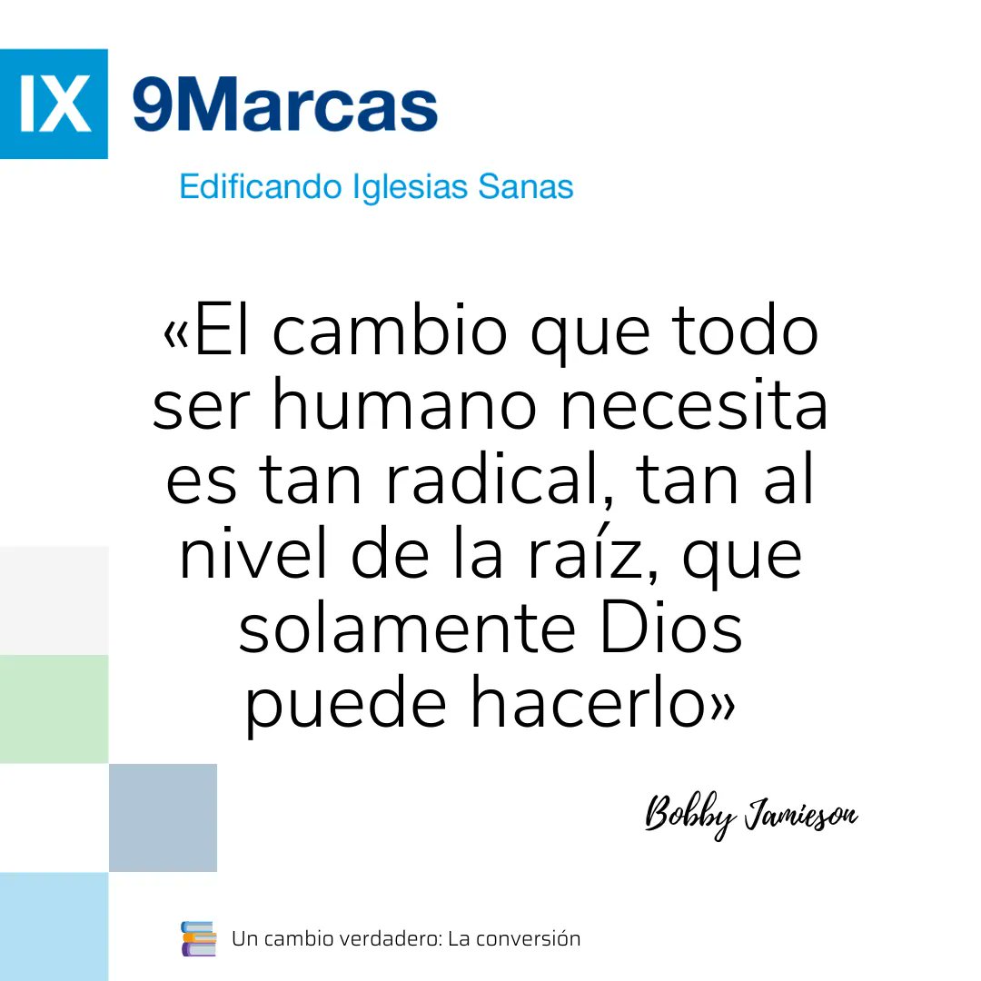 9MarcasESP's tweet photo. «El cambio que todo ser humano necesita es tan radical, tan al nivel de la raíz, que solamente Dios puede hacerlo»
-- Bobby Jamieson
#9Marcas #9Marks #IglesiaSana #Libro #LaConversion https://t.co/rMRu7zAzxb
