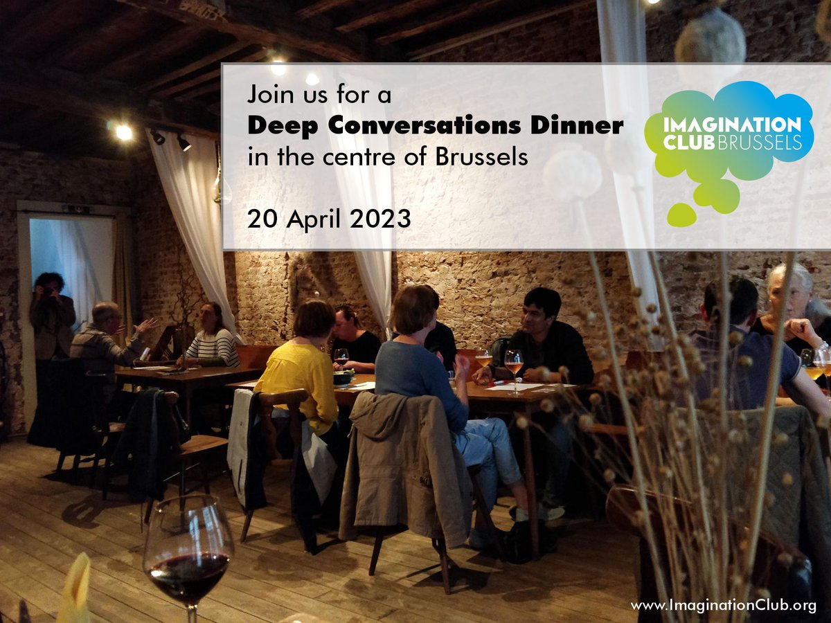 Deep Conversations Dinner
Brussels: Thursday, 20 April 2023
The Deep Conversations Dinner has returned and you are invited!

Register here:
imaginationclub.org/brussels/deep_…