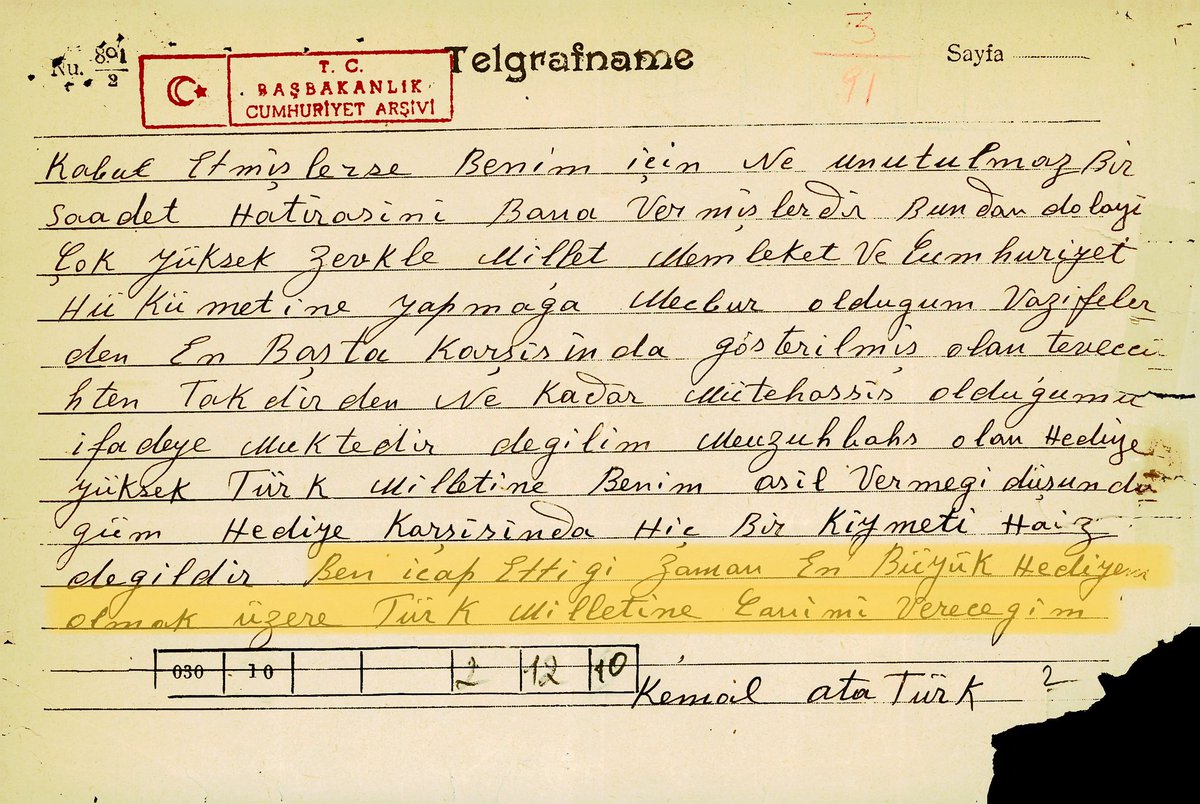 “Ben icap ettiği zaman en büyük hediyem olmak üzere Türk milletine canımı vereceğim.”

Atatürk cümleyi 13 Haziran 1937 günü, saat 03:30’da İzmir Vapuru’nda yazmış.

Birkaç gün önce mal varlığını devlete bağışlamış ve Başbakan İnönü bu nedenle tebrik telgrafı çekmişti. Atatürk