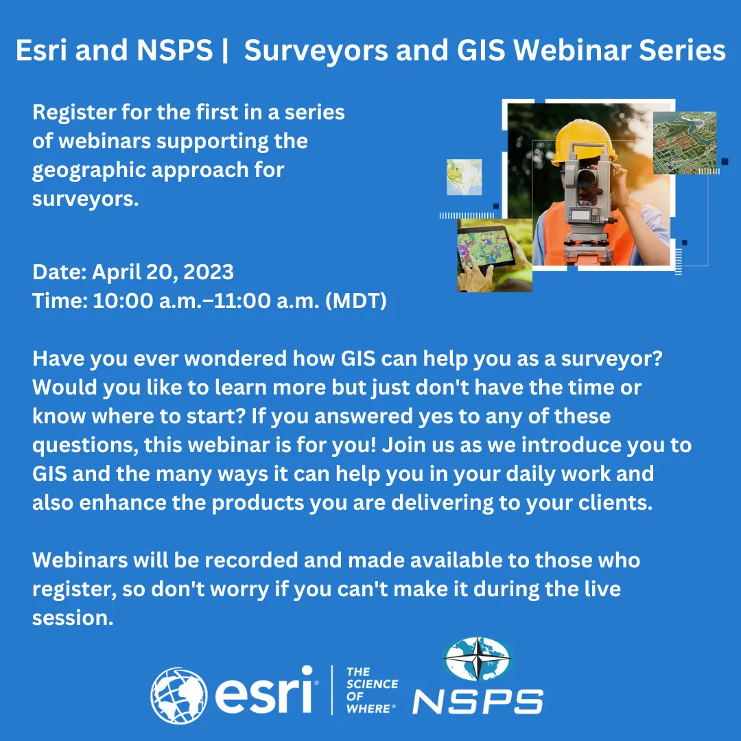Esri and NSPS Webinar Series.  Register today for the in the series - April 20.
esri.com/en-us/lg/indus…