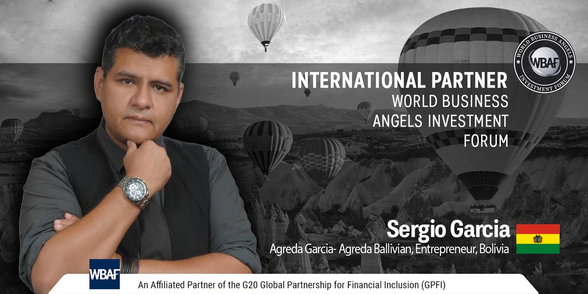 BOLIVIA - The World Business Angels Investment Forum (WBAF)  announces Welcoming Sergio Garcia-Agreda Ballivian PhD., Entreprenur, as an International Partner representing Bollivia in the Grand Assembly.
Represent your country at the WBAF: https://t.co/TvR68Z0YvO https://t.co/gs8YXJpyo0