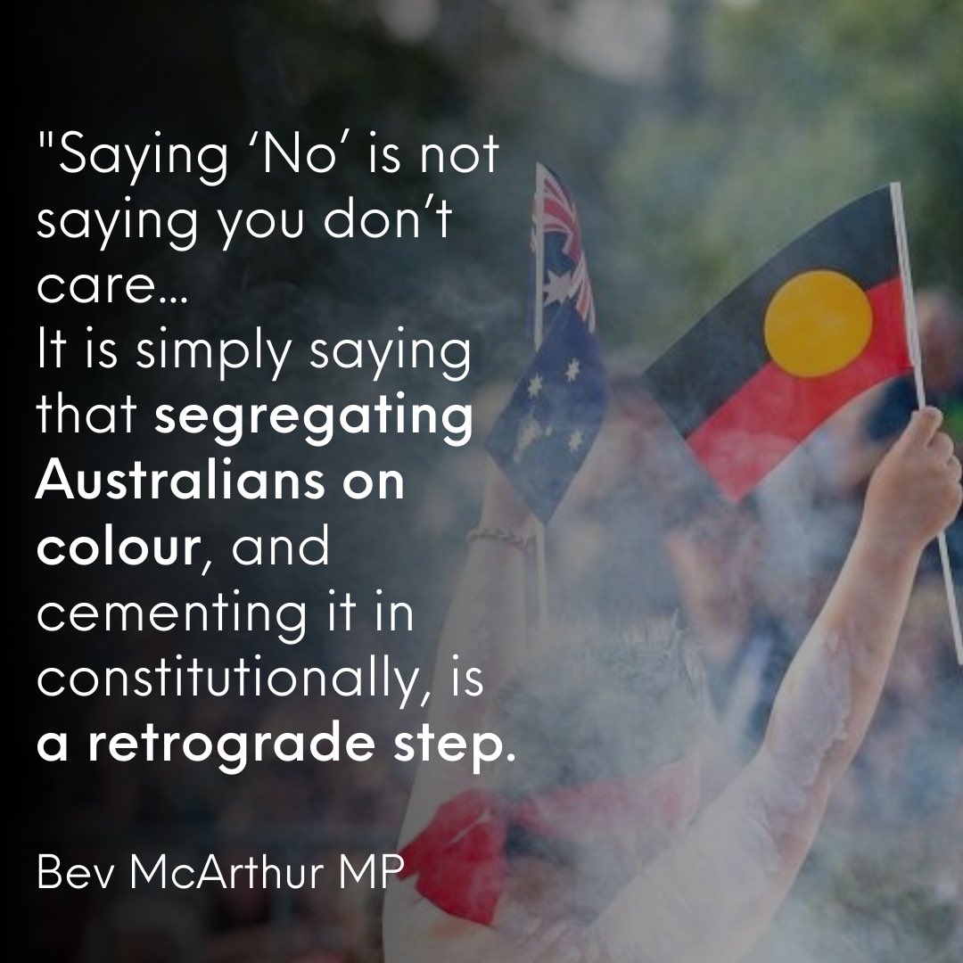 BevMcArthurMP's tweet photo. “Saying ‘No’ is not saying you don’t care. It is not saying you want existing gaps to widen.

It is simply saying that segregating Australians on colour, and cementing it in constitutionally, is a retrograde step.”

You can read my article here: https://t.co/5zxJWeFSte

#VoteNo https://t.co/97FxVfYaE7